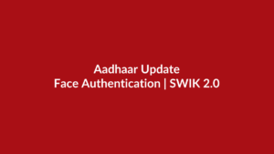 Aadhaar face authentication and SWIK Portal update news